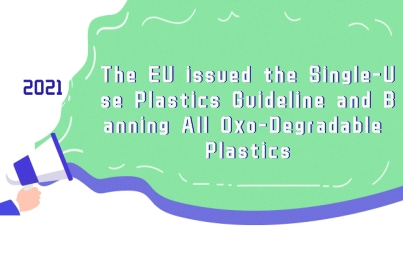 ​​The EU issued the Single-Use Plastics Guideline and Banning All Oxo-Degradable Plastics