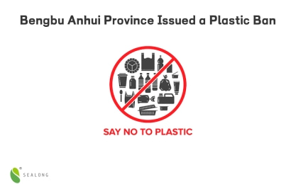 Bengbu Anhui Province Issued a Plastic Ban and Implemented it On March 1
